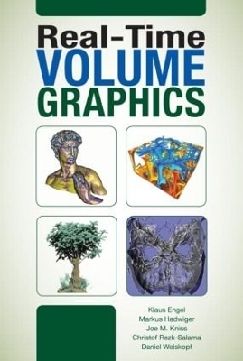 Real-Time Volume Graphics - Klaus Engel, Markus Hadwiger, Joe Kniss, Christof Rezk-Salama, Daniel Weiskopf