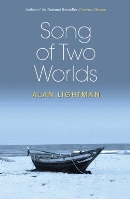 Song of Two Worlds - Alan Lightman