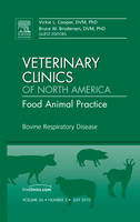 Bovine Respiratory Disease, An Issue of Veterinary Clinics: Food Animal Practice - Victoria L. Cooper, Bruce W. Brodersen