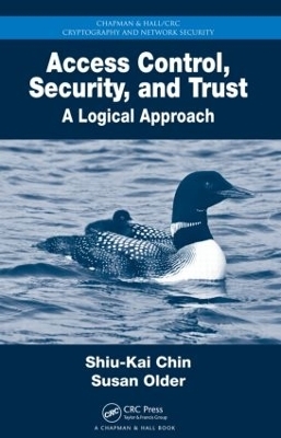 Access Control, Security, and Trust - Shiu-Kai Chin, Susan Beth Older