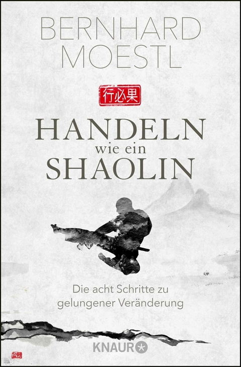 Handeln wie ein Shaolin -  Bernhard Moestl