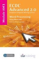 ECDL Advanced Syllabus 2.0 Module AM3 Word Processing Using Word 2010 -  CiA Training Ltd.