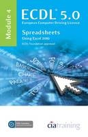 ECDL Syllabus 5.0 Module 4 Spreadsheets Using Excel 2010 -  CiA Training Ltd.