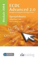 ECDL Advanced Syllabus 2.0 Module AM4 Spreadsheets Using Excel 2010 -  CiA Training Ltd.