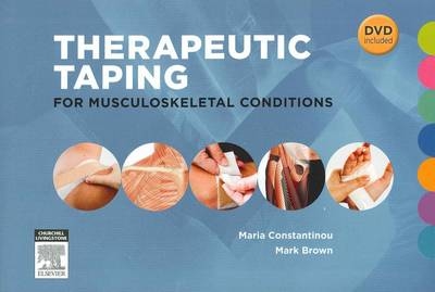 Therapeutic Taping for Musculoskeletal Conditions - Maria Constantinou, Mark Brown