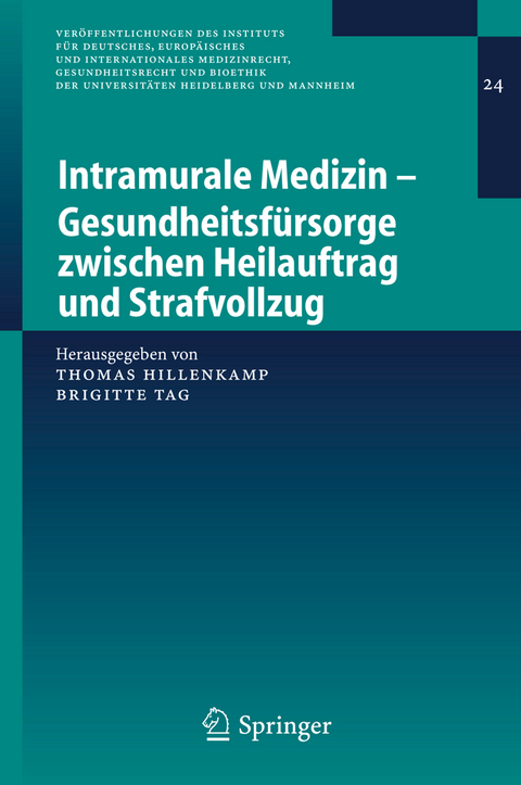 Intramurale Medizin – Gesundheitsfürsorge zwischen Heilauftrag und Strafvollzug - 