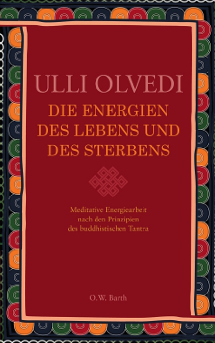 Die Energien des Lebens und des Sterbens - Ulli Olvedi