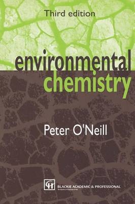 Environmental Chemistry -  Peter O'Neill