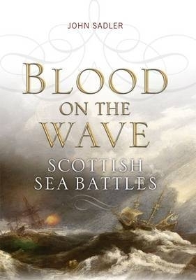 Blood on the Wave - John Sadler