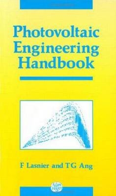 Photovoltaic Engineering Handbook -  F Lasnier