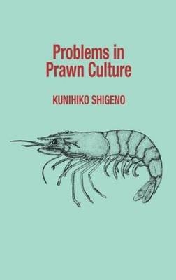 Problems in Prawn Culture -  Kunihiko Shigeno