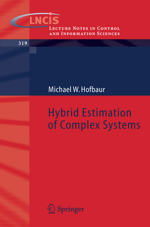 Hybrid Estimation of Complex Systems - Michael W. Hofbaur