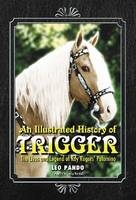 An Illustrated History of Trigger - Leo Pando