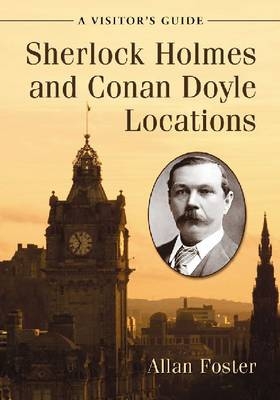 Sherlock Holmes and Conan Doyle Locations - Allan Foster