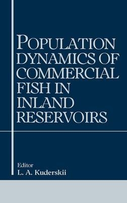 Population Dynamics of Commercial Fish in Inland Reservoirs -  L.A. Kuderskii