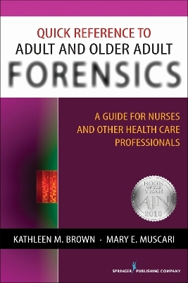 Quick Reference to Adult and Older Adult Forensics - Kathleen Brown