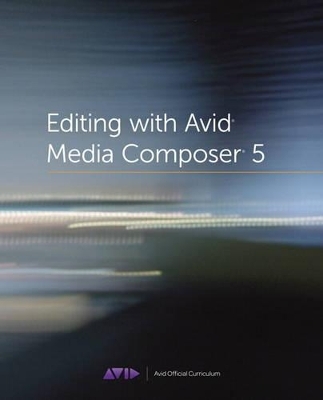 Editing with Avid Media Composer 5 - Inc. Avid Technology