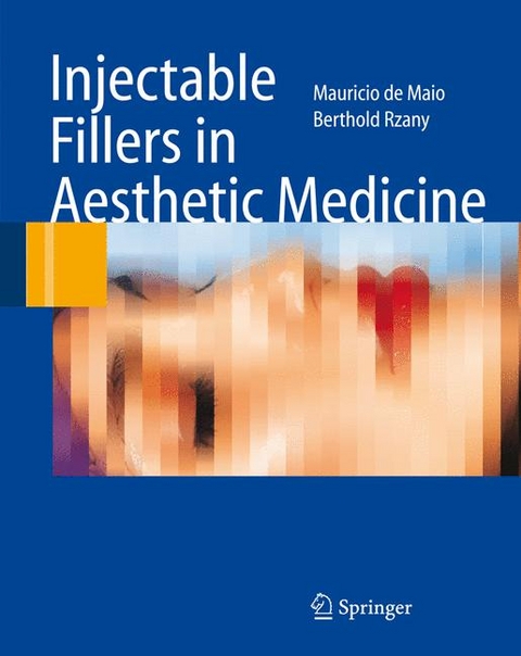 Injectable Fillers in Aesthetic Medicine - Mauricio de Maio, Berthold Rzany