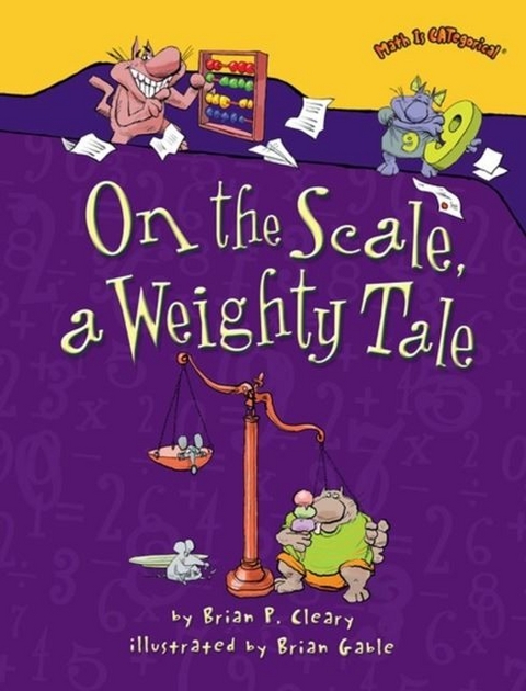 On the Scale, a Weighty Tale -  Brian P. Cleary