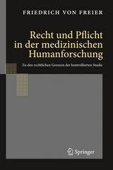 Recht und Pflicht in der medizinischen Humanforschung - Friedrich Freier