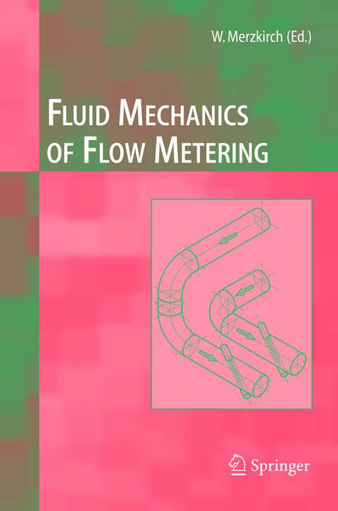 Fluid Mechanics of Flow Metering - 