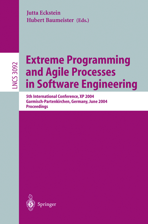 Extreme Programming and Agile Processes in Software Engineering - 