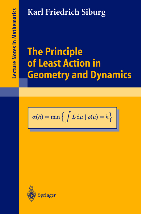 The Principle of Least Action in Geometry and Dynamics - Karl Friedrich Siburg