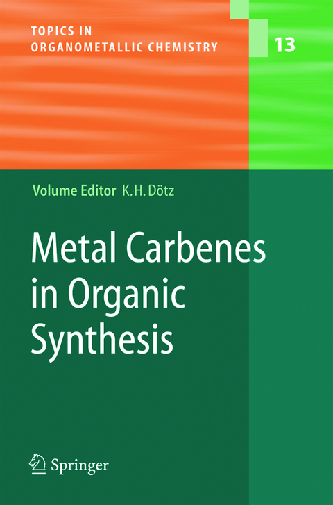 Metal Carbenes in Organic Synthesis - 