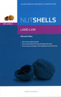 Nutshells Land Law - Professor Michael Haley