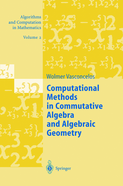 Computational Methods in Commutative Algebra and Algebraic Geometry - Wolmer Vasconcelos