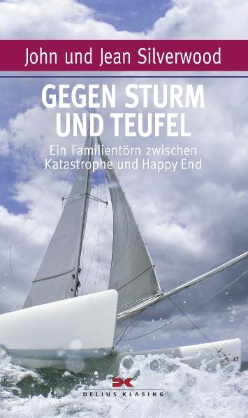 Gegen Sturm und Teufel - John und Jean Silverwood