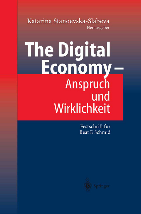 The Digital Economy - Anspruch und Wirklichkeit - 