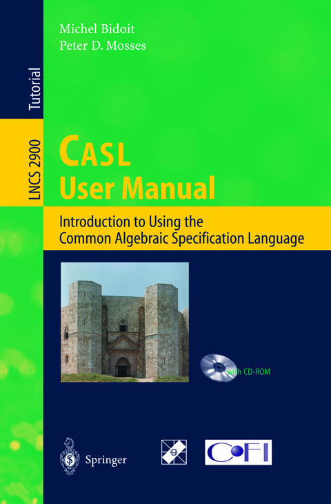 CASL User Manual - Michel Bidoit, Peter D. Mosses