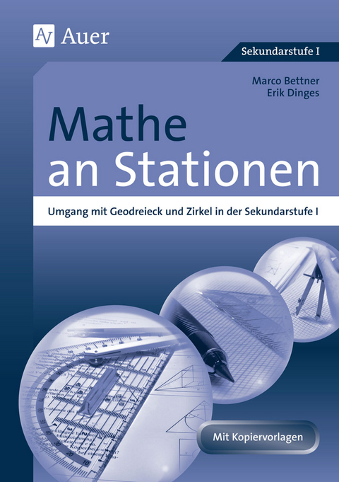 Mathe an Stationen, Umgang mit Geodreieck & Zirkel - Marco Bettner, Erik Dinges