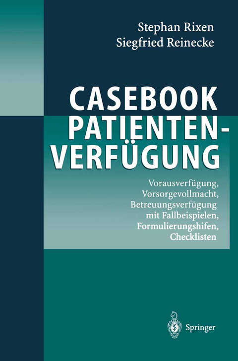 Casebook Patientenverfügung - Stephan Rixen, Siegfried Reinecke