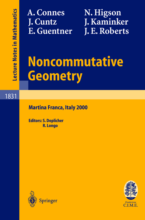 Noncommutative Geometry - Alain Connes, Joachim Cuntz, Erik G. Guentner, Nigel Higson, Jerome Kaminker, John E. Roberts