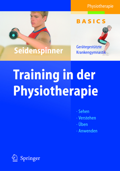 Training in der Physiotherapie - Dietmar Seidenspinner