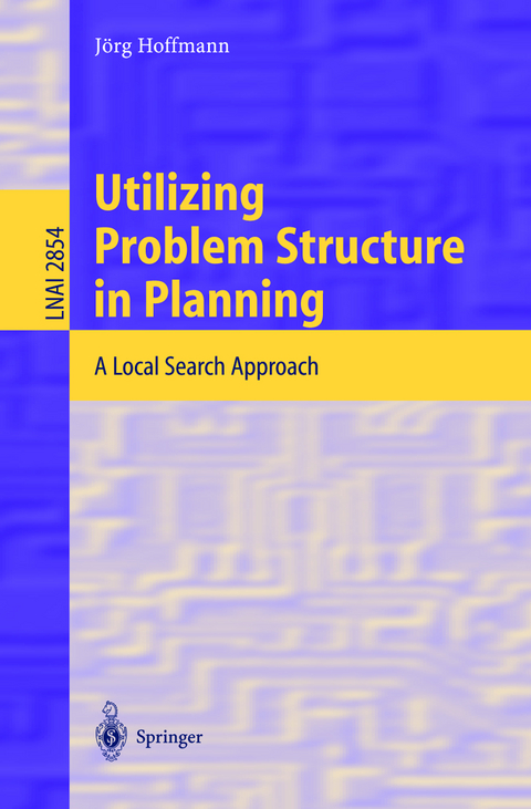 Utilizing Problem Structure in Planning - Jörg Hoffmann