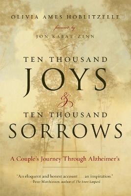 Ten Thousand Joys & Ten Thousand Sorrows - Olivia Ames Hoblitzelle