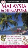 DK Eyewitness Travel Guide: Malaysia & Singapore - Ron Emmons