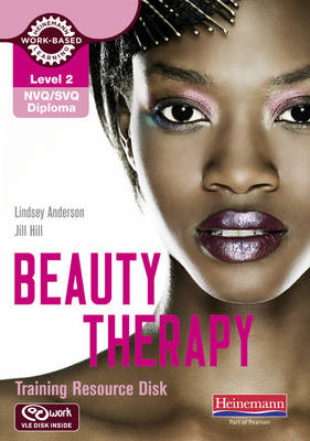 Level 2 NVQ/SVQ Diploma in Beauty Therapy Training Resource Disk - Lindsey Anderson, Jill Hill