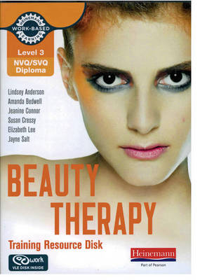 Level 3 NVQ/SVQ Diploma Beauty Therapy Training Resource Disk - Susan Cressy, Jeanine Connor, Lindsey Anderson, Elizabeth Lee, Amanda Bedwell