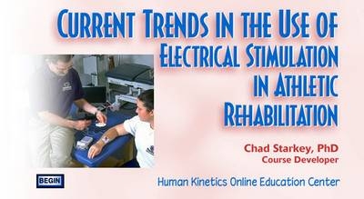 Current Trends in the Use of Electrical Stimulation in Athletic Rehabilitation: Online De Course -  Human Kinetics