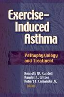 Exercise Induced Asthma Pathophysiology and Treatment - Kenneth W. Rundell, Randall L. Wilber, Robert F. Lemansle