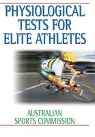 Physiological Tests for Elite Athletes - Christopher J. Gore