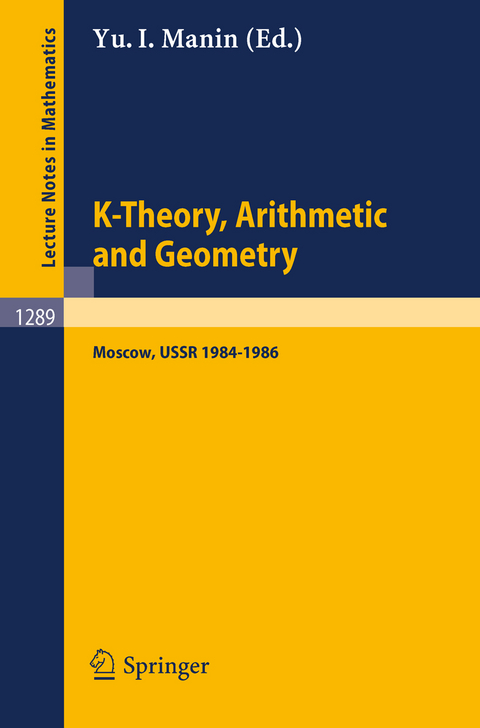 K-Theory, Arithmetic and Geometry - 