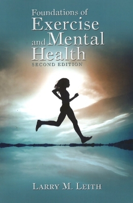 Foundations of Exercise & Mental Health - Larry M Leith