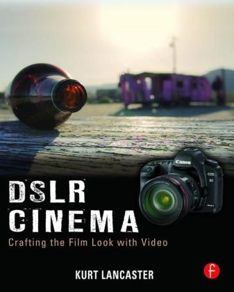 DSLR Cinema - Kurt Lancaster