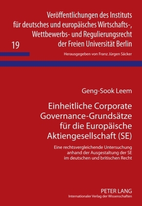 Einheitliche Corporate Governance-Grundsätze für die Europäische Aktiengesellschaft (SE) - Geng-Sook Leem