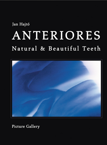 Anteriores - Natural & Beautiful Teeth Teil II - Jan Hajtó